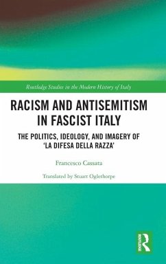 Racism and Antisemitism in Fascist Italy - Cassata, Francesco