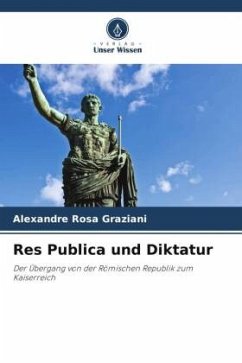 Res Publica und Diktatur - Rosa Graziani, Alexandre