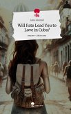 Will Fate Lead You to Love in Cuba?. Life is a Story - story.one