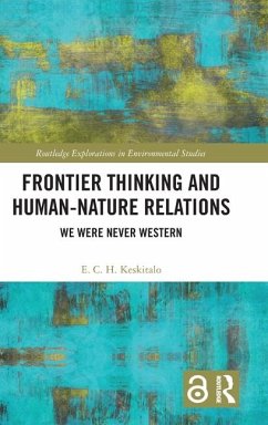 Frontier Thinking and Human-Nature Relations - Keskitalo, E. C. H.