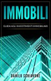 Immobili: Guida agli Investimenti Immobiliari (eBook, ePUB) Immobili: Guida agli Investimenti Immobiliari (eBook, ePUB)