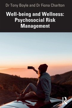 Well-being and Wellness: Psychosocial Risk Management - Charlton, Fiona; Boyle, Tony