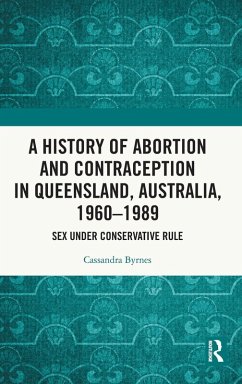 Cover A History of Abortion and Contraception in Queensland, Australia, 1960-1989