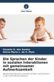 Die Sprachen der Kinder in sozialen Interaktionen mit gemeinsamer Aufmerksamkeit