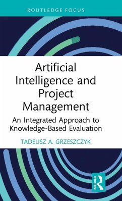 Artificial Intelligence and Project Management - Grzeszczyk, Tadeusz A. (Warsaw University of Technology, Poland)