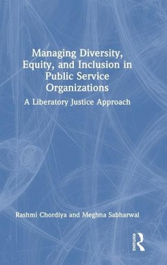 Managing Diversity, Equity, and Inclusion in Public Service Organizations - Chordiya, Rashmi; Sabharwal, Meghna