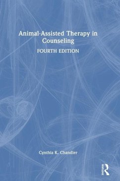 Animal-Assisted Therapy in Counseling - Chandler, Cynthia K
