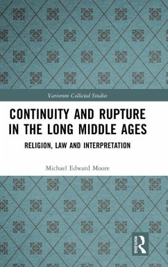 Continuity and Rupture in the Long Middle Ages - Moore, Michael Edward