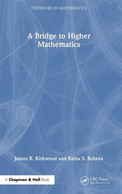 A Bridge to Higher Mathematics - Kirkwood, James R; Robeva, Raina S