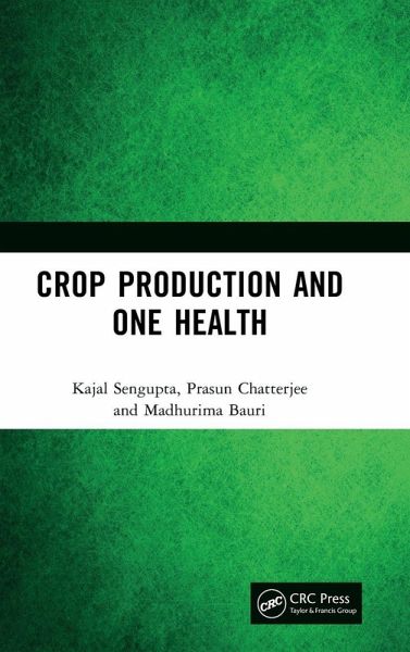 Crop Production and One Health Crop Production and One Health