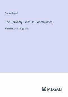 The Heavenly Twins; In Two Volumes - Grand, Sarah