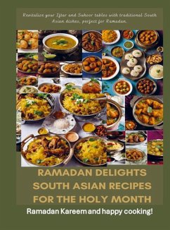 Ramadan Delights: South Asian Recipes for the Holy Month - Fridaus Yussuf