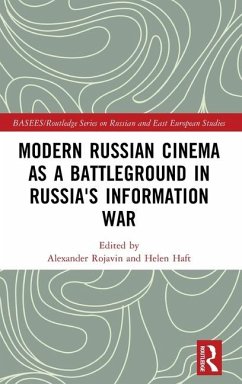 Modern Russian Cinema as a Battleground in Russia's Information War