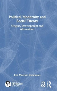 Political Modernity and Social Theory - Domingues, Jose Maur¡cio