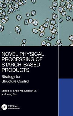 Novel Physical Processing of Starch-Based Products