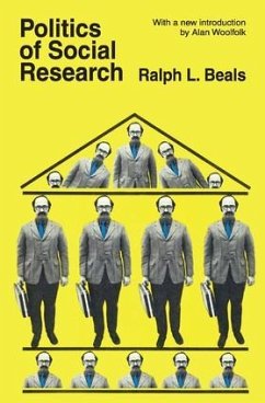 Politics of Social Research - Woolfolk, Alan; Beals, Ralph L.