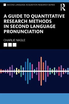 A Guide to Quantitative Research Methods in Second Language Pronunciation - Nagle, Charlie