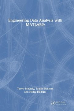 Engineering Data Analysis with MATLAB(R) - Mustafy, Tanvir; Rahman, Tauhid; Siddiqui, Nafisa