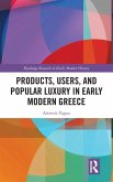 Products, Users, and Popular Luxury in Early Modern Greece