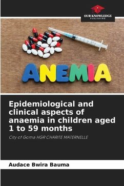 Epidemiological and clinical aspects of anaemia in children aged 1 to 59 months - Bwira Bauma, Audace