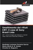 Smaltimento dei rifiuti CRT: il caso di Sony Brasil Ltda