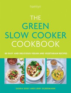 The Green Slow Cooker Cookbook - Hamlyn; Silbermann, Libby; Sidey, Saskia