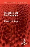 Probation and Re-Education - Glover, Elizabeth R.