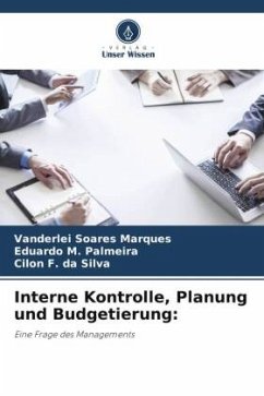 Interne Kontrolle, Planung und Budgetierung: - Soares Marques, Vanderlei;M. Palmeira, Eduardo;F. da Silva, Cilon