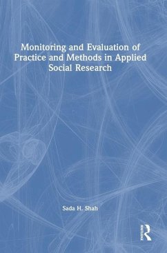 Monitoring and Evaluation of Practice and Methods in Applied Social Research - Shah, Sada H.