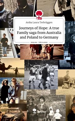 Journeys of Hope: A true Family saga from Australia and Poland to Germany. Life is a Story - story.one - Terbrüggen, Anika Laura