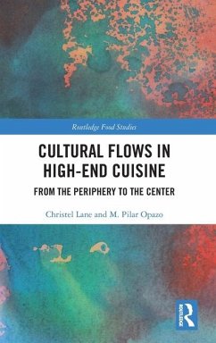 Cultural Flows in High-End Cuisine - Christel Lane; M. Pilar Opazo