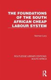 The Foundations of the South African Cheap Labour System