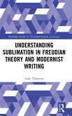 Understanding Sublimation in Freudian Theory and Modernist Writing