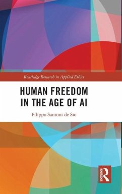 Human Freedom in the Age of AI - Santoni de Sio, Filippo (Delft University of Technology, Netherlands