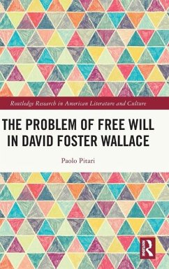 The Problem of Free Will in David Foster Wallace - Pitari, Paolo