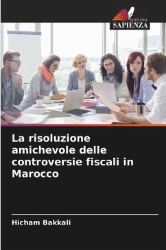 La risoluzione amichevole delle controversie fiscali in Marocco - Bakkali, Hicham