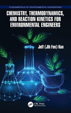 Cover Chemistry, Thermodynamics, and Reaction Kinetics for Environmental Engineers