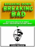 Breaking Down Breaking Bad (eBook, ePUB)