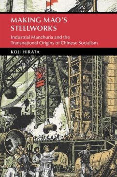 Making Mao's Steelworks - Hirata, Koji (Monash University, Victoria)