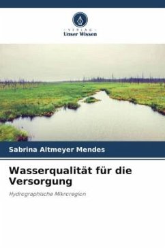 Wasserqualität für die Versorgung - Altmeyer Mendes, Sabrina