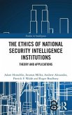 The Ethics of National Security Intelligence Institutions