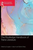 The Routledge Handbook of Trans Literature