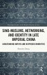 Sino-Muslims, Networking, and Identity... - Bild 1