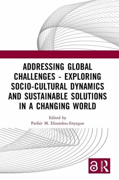 Addressing Global Challenges - Exploring Socio-Cultural Dynamics and Sustainable Solutions in a Changing World