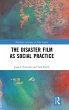 The Disaster Film as Social Practice - Bild 1