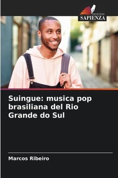 Suingue: musica pop brasiliana del Rio Grande do Sul - Ribeiro, Marcos