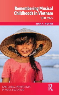Remembering Musical Childhoods in Vietnam - Huynh, Tina A.