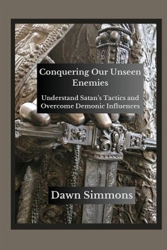 Conquering Our Unseen Enemies - Simmons, Dawn