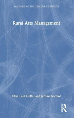 Rural Arts Management - Kieffer, Elise Lael; Socolof, Jerome