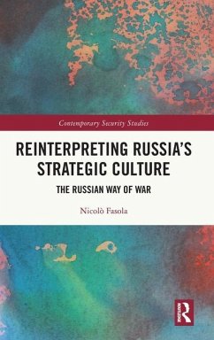 Reinterpreting Russia's Strategic Culture - Fasola, Nicolò